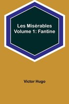 Les Misérables Volume 1