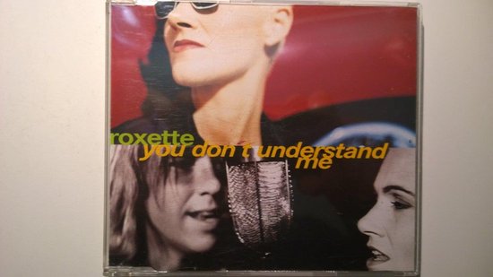 Roxette - You Don't Understand Me
