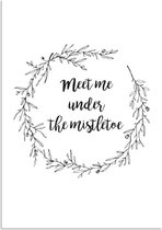 DesignClaud Meet me under the mistletoe - Kerst Poster - Tekst poster - Zwart Wit poster A4 + Fotolijst zwart