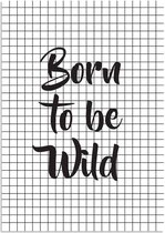DesignClaud Born to be wild - Tekst poster - Kinderkamer poster Zwart wit B2 poster (50x70cm)