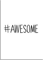 DesignClaud Hashtag poster - Awesome - Tekst poster - Wanddecoratie - Zwart wit poster A2 poster (42x59,4cm)