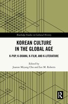 Routledge Studies in Cultural History- Korean Culture in the Global Age