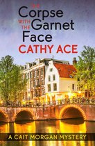 The Cait Morgan Mysteries 7 - The Corpse with the Garnet Face