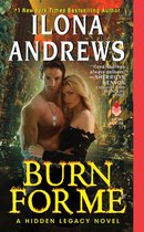 Burn For Me A Hidden Legacy Novel