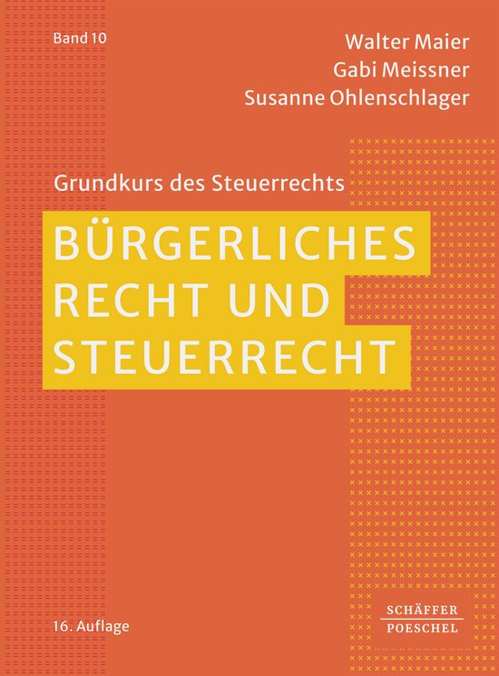Grundkurs des Steuerrechts 10 - Bürgerliches Recht und Steu ... - cover