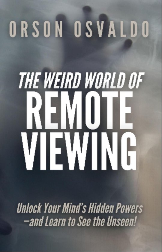 The Weird World of Remote Viewing - cover
