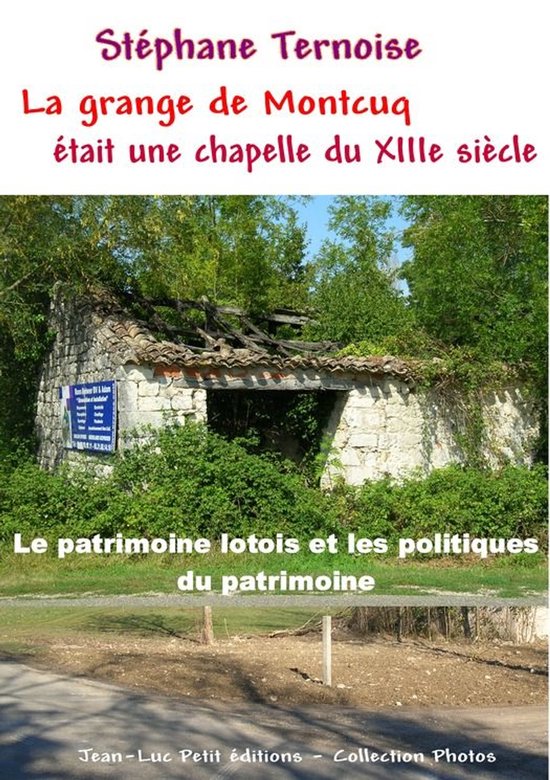 Photos - La grange de Montcuq était une chapelle du XIIIe s ... - cover
