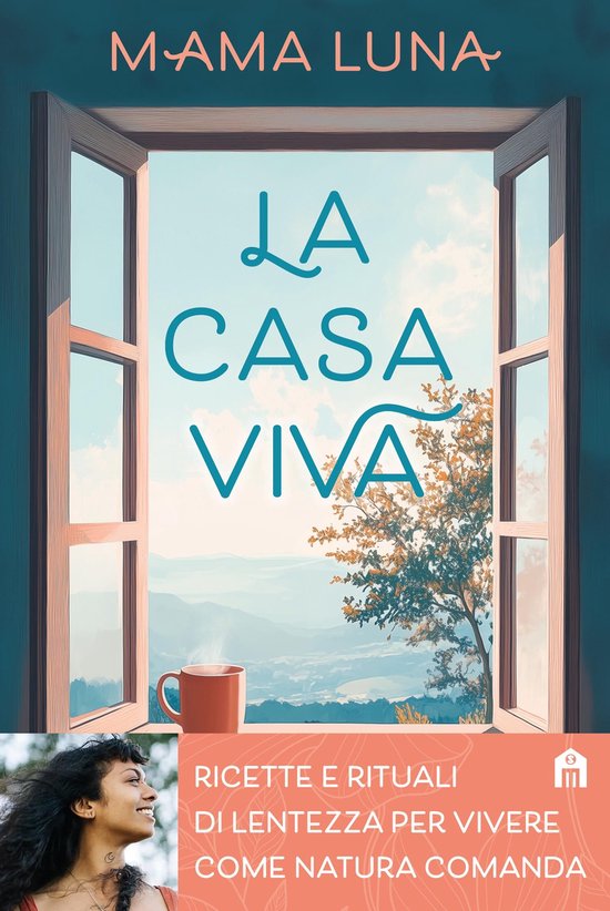 La casa viva. Ricette e rituali di lentezza per vivere come  ... - cover