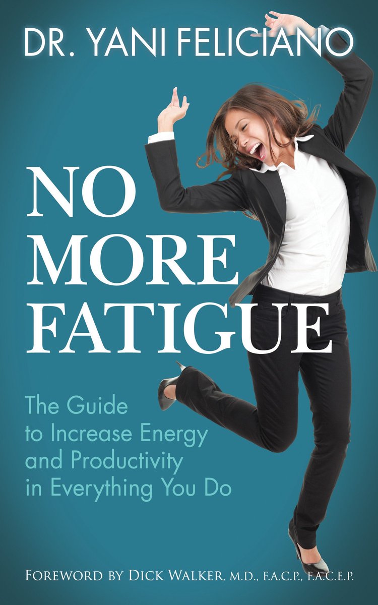 No More Fatigue van Dr. Yani Feliciano