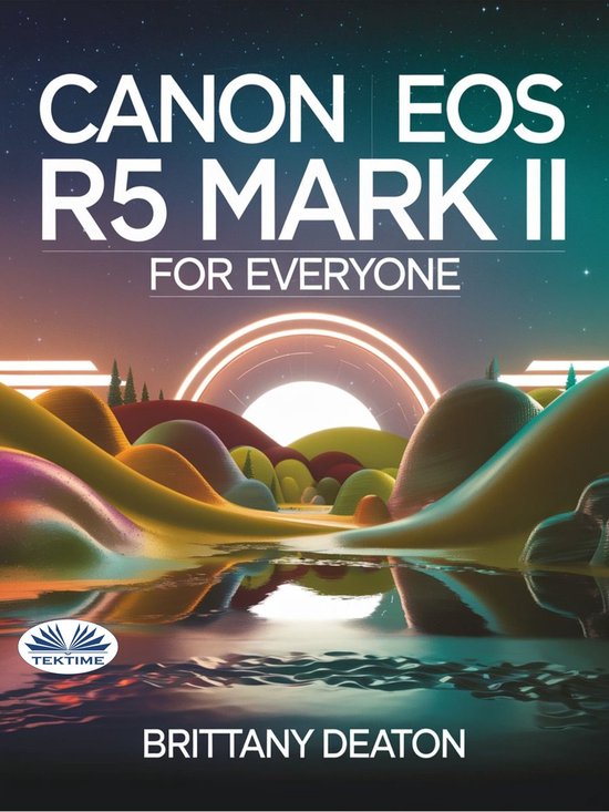 Canon EOS R5 Mark II For Everyone - cover