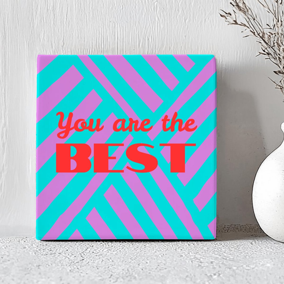 Printazzy - Tegeltjes met Tekst - You are the Best - Cadeau Vrouw Verjaardag - Decoratie Woonkamer - Onderzetters voor Glazen - Tegel met Spreuk