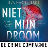 Boekcover met opvallende kwallenscentrale en de titel "NIET MIJN DROOM". Onder de titel staat "Eva Nagelkerke".