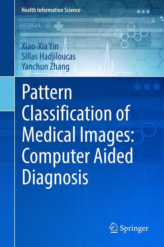 Pattern Classification of Medical Images Computer Aided Diag ... - cover