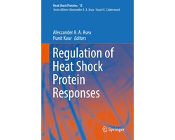 Heat Shock Proteins13- Regulation of Heat Shock Protein Responses