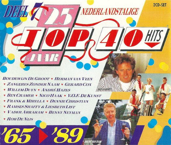 Foto: 25 jaar nederlandstalige top 40 hits deel 7 1965 1989 dubbel cd liesbeth list rames shaffy corry arne jansen rob de nijs nico haak benny neyman andre van duin