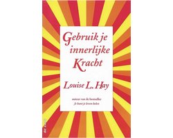 Gebruik je innerlijke kracht