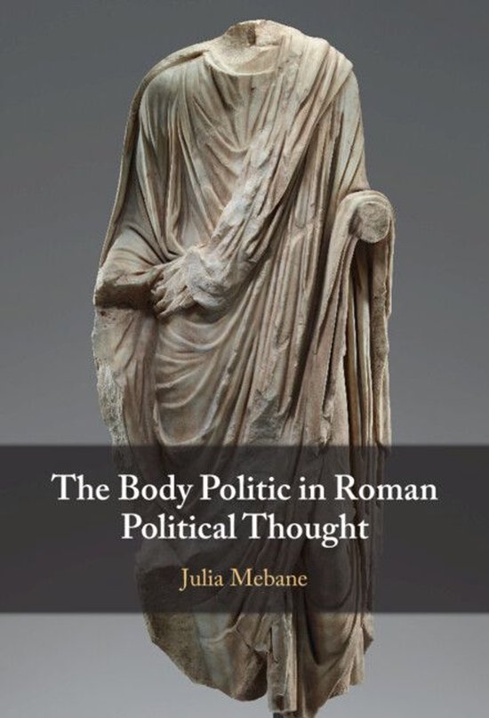 The Body Politic in Roman Political Thought - cover