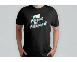 Omslag van Who Programs The Programmer - T Shirt - AI - ArtificialIntelligence - Machine - Robot - NextGenAI - KunstmatigeIntelligentie - ToekomstVanAI - AIGestuurd - AIRevolutie