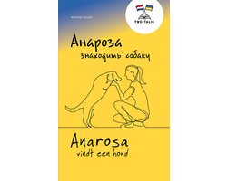 Tweetalig 3 - Anarosa vindt een hond / Анароза знаходить собаку