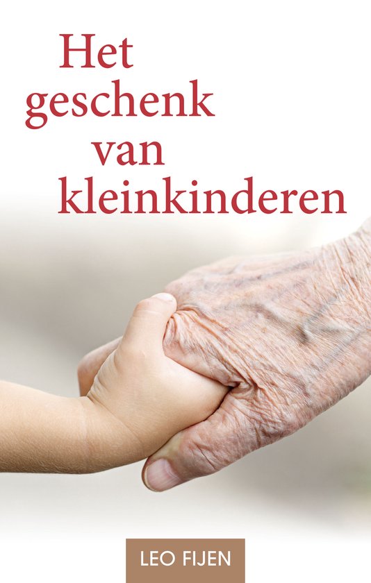 Een kinderhand pakt de hand van een oudere vast. De tekst 'Het geschenk van kleinkinderen' staat erboven.