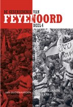 De geschiedenis van Feyenoord 4 - De Gloriejaren (1956-1970)