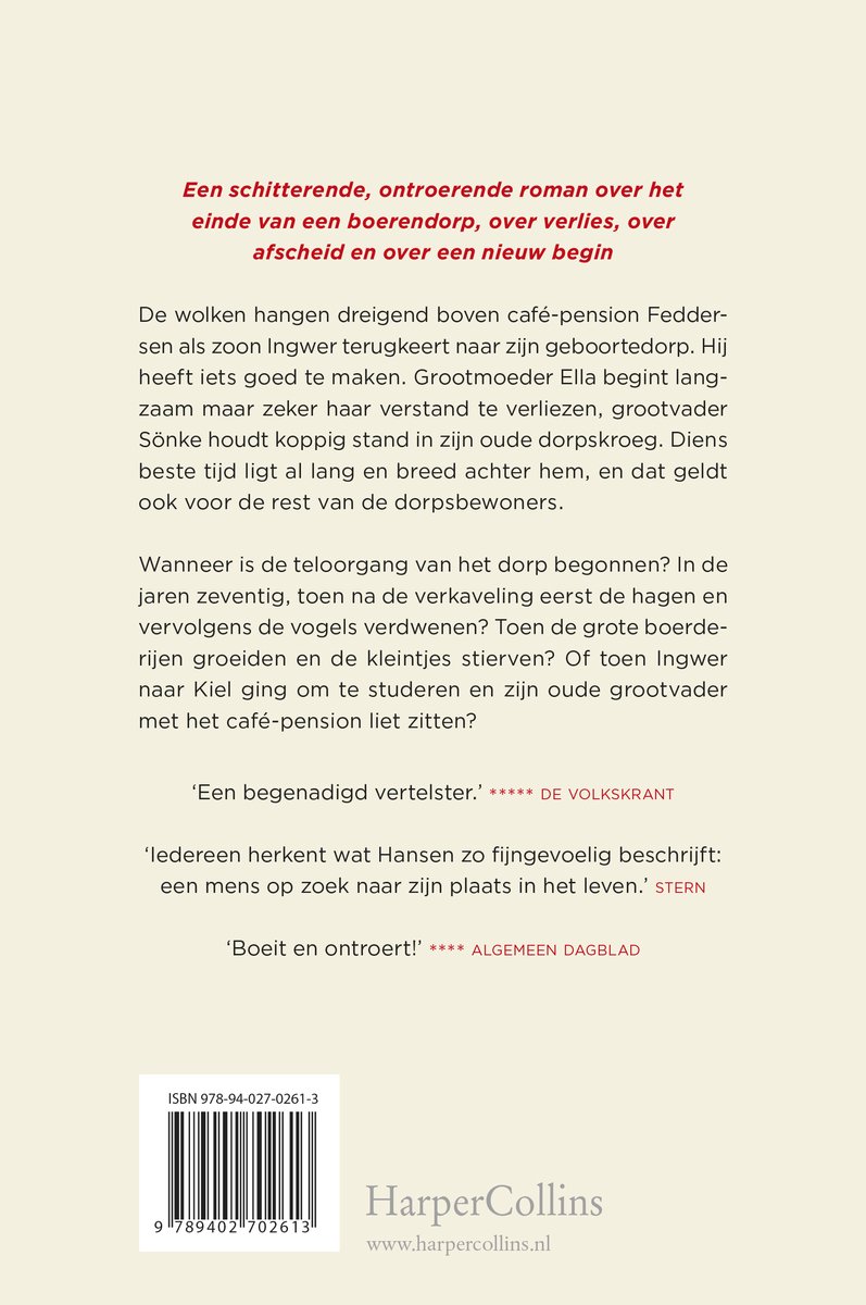 Boekcover met tekst "Een schitterende, ontroerende roman over het einde van een boerendorp, over verlies, over afscheid en over een nieuw begin".