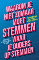 Waarom je niet zomaar moet stemmen waar je ouders op stemmen