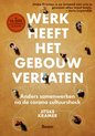 Werk heeft het gebouw verlaten
