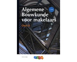 Algemene Bouwkunde voor Makelaars deel B