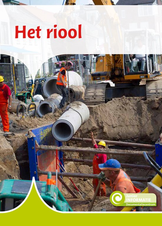 Junior Informatie 139 - Het riool - Ontdek de verborgen wereld van het ...