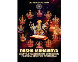 DASHA MAHA VIDYA - An Untold Transcendental & Dimensional Functional Structure With Mantras