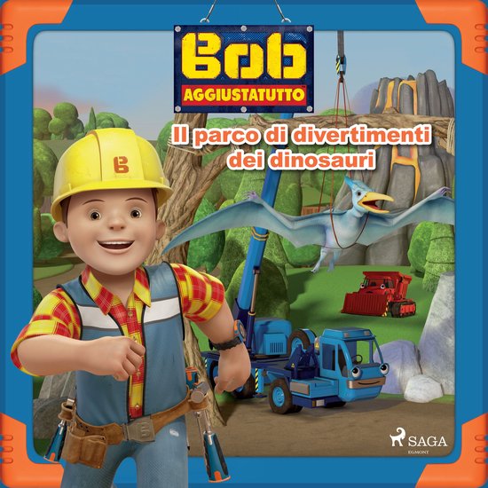Bob Aggiustatutto - Il parco di divertimenti dei dinosauri - cover