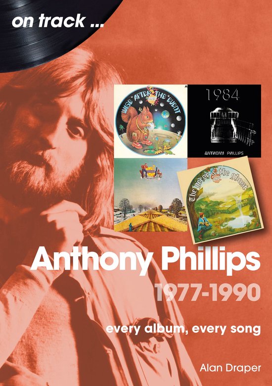 On Track - Anthony Phillips 1977-1990