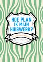 Hoe plan ik mijn huiswerk?
