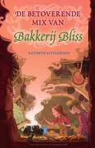 Bakkerij Bliss 5 - De betoverende mix van Bakkerij Bliss