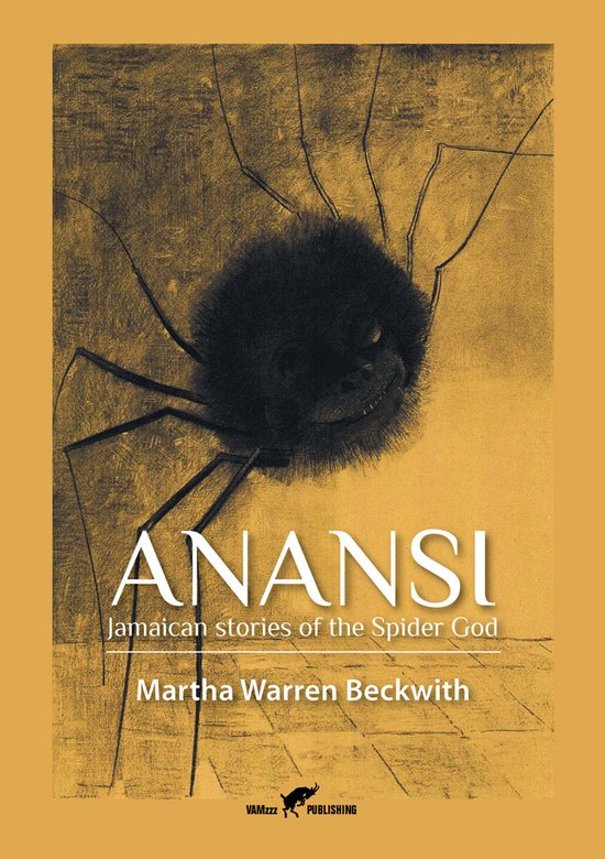 Boekomslag met een tekening van een harige spin en de titel 'Anansi Jamaican stories of the Spider God'.