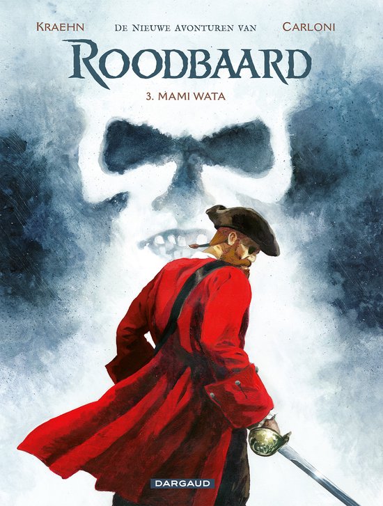Cover: Roodbaard, in een rode jas en met een sabel, staand voor een enge, schedelachtige figuur.