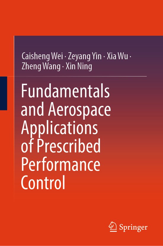 Fundamentals and Aerospace Applications of Prescribed Perfor ... - cover