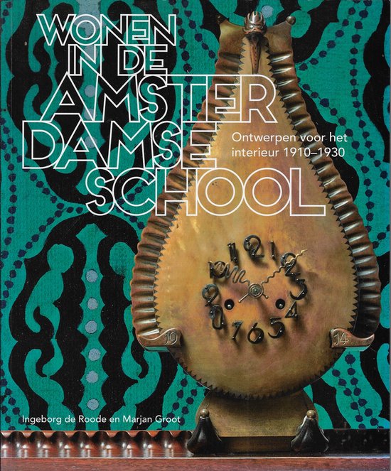 Wonen in de Amsterdamse School, ontwerpen voor het interieur ... - cover