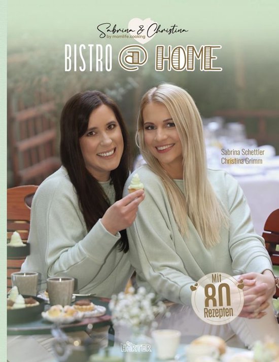 BISTRO at HOME mit Sabrina & Christina Momlife.Cooking - cover