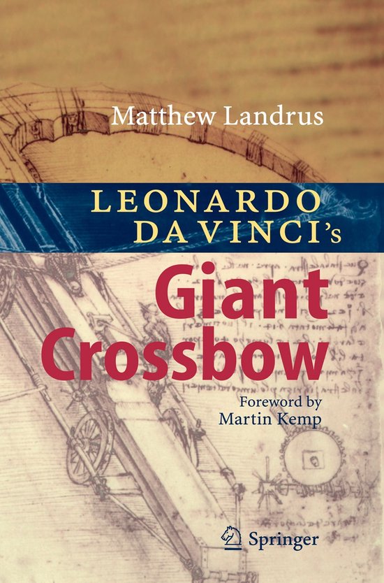 Leonardo da Vinci s Giant Crossbow - cover