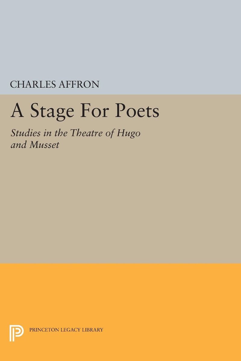 A Stage For Poets - Studies In The Theatre Of Hugo And Musset van Charles Affron