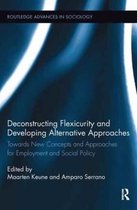 Routledge Advances in Sociology- Deconstructing Flexicurity and Developing Alternative Approaches