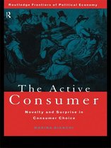 Routledge Frontiers of Political Economy - The Active Consumer