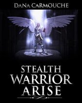 Stealth Warriors Arise