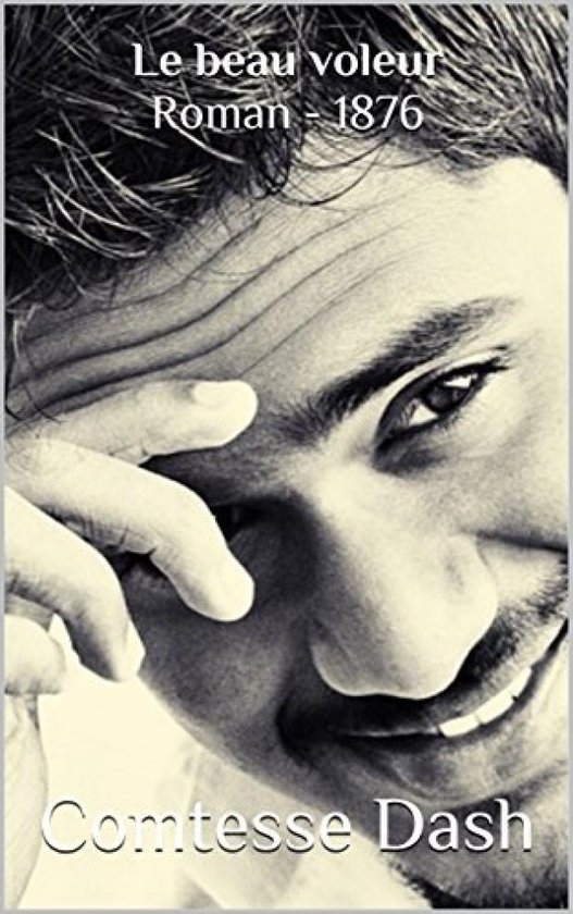 Oeuvres de Comtesse Dash - Le beau voleur - cover