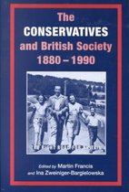 The Conservatives and British Society 1880-1990