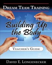 Dream Team Training Building Up the Body