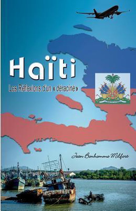 Haiti, Les Reflexions d'Un Deracine