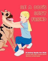 Be a Dog's Best Friend